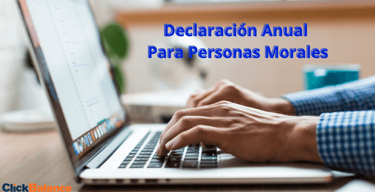 Se acerca la declaración anual para personas morales del ejercicio 2021